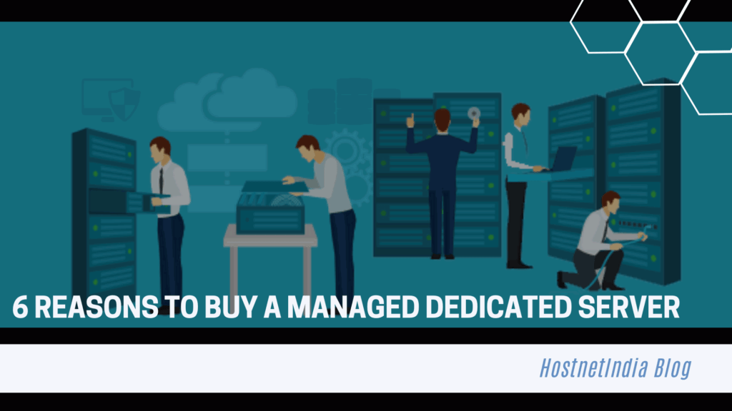 Reasons to buy a Managed Dedicated Server
