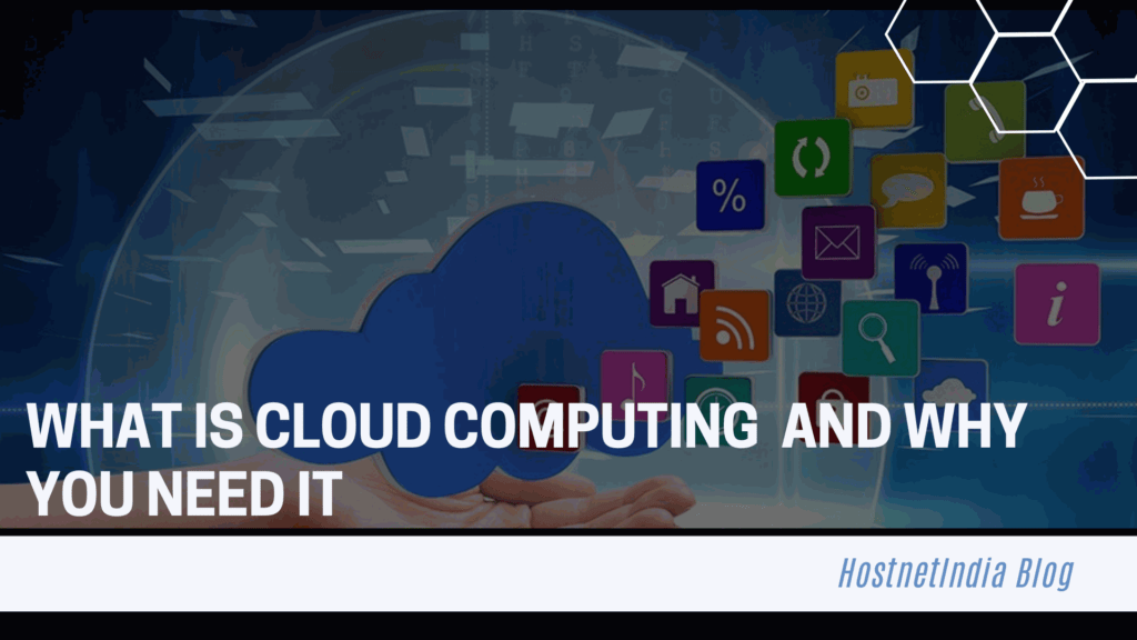 Cloud Computing And why you need it