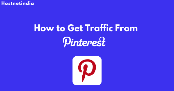 How to Get Traffic From Pinterest